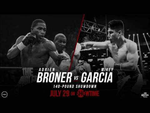 Adrien Broner vs Mikey Garcia | SHOWTIME CHAMPIONSHIP BOXING JULY 29, 2017