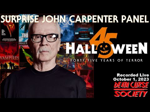 John Carpenter & Friends Panel from Halloween 45 | Death Curse Society