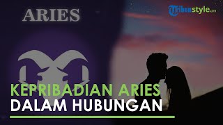 Dikenal Jujur dan Setia, Intip Ciri Kepribadian Aries Dalam Suatu Hubungan