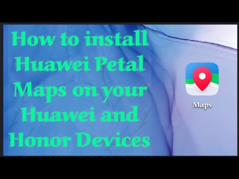 How to download Huawei Petal Maps on Huawei and Honor Devices