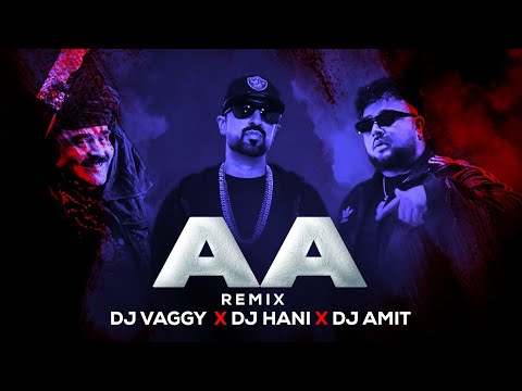 AA (Roach Killa, Arif Lohar & Deep Jandu) - DJs Vaggy, Amit & Hani Remix