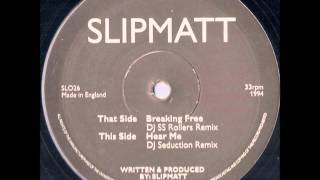Slipmatt  -  Hear Me  DJ Seduction Remix  Awesome Records SL026