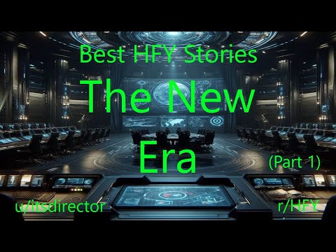 Best HFY Stories: The New Era (Part 1)