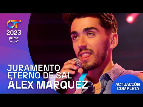 “JURAMENTO ETERNO DE SAL” – ALEX MÁRQUEZ | GALA 0 | #OT2023