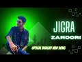 JIGRA ZAROORI Official Music Ft OFFICAL BHAGHAT New Rapp Song 2023