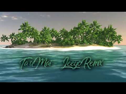 Ta'u Mai - Dj Leeyo Remix 2021