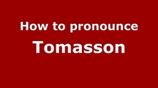 How to pronounce Tomasson