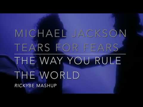 Michael Jackson - VS Tears For Fears - The Way You Rule The World (rickyBE Mashup)