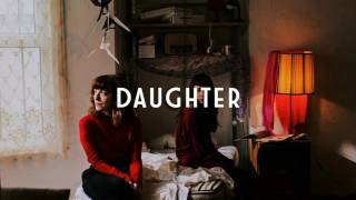 Daughter - How (Español)