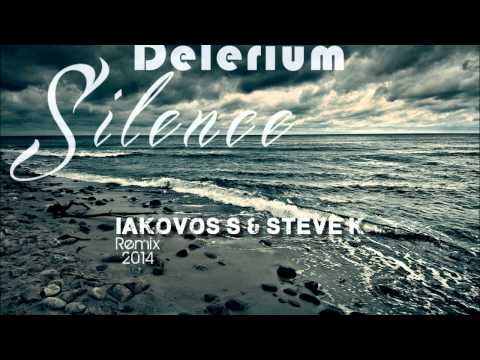 Delerium - Silence (Iakovos S & Steve K Remix 2014)