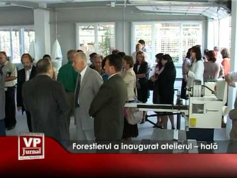Forestierul a inaugurat atelierul – hală