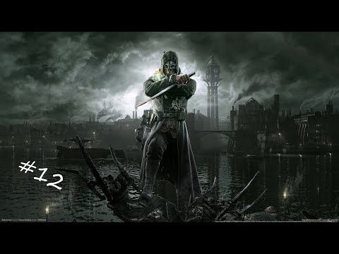 Zagrajmy w: Dishonored (odcinek 12)