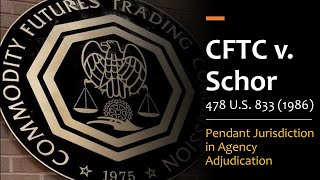 Administrative Law: Public vs. Private Rights – CFTC v. Schor Explained