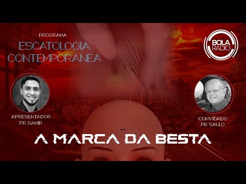 A Marca da Besta - EP2 - Escatologia Contemporânea - 25/01/21