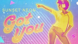 Sunset Neon - Got You (Official Lyric Video)