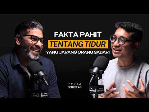 PAKAR TIDUR #1: Cara Otak dan Tubuh Kita Bekerja Saat Tidur | SUARA BERKELAS #95