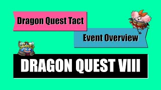Dragon Quest 8 Quick Summary - Dragon Quest Tact Event Overview