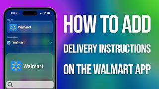How To Add Delivery Instructions On Walmart App: Easy Guide!