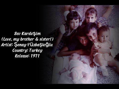 Love, my brother & sister (Sev Kardeşim) by Şenay Yüzbaşıoğlu (Turkish Lyrics + English Translation)