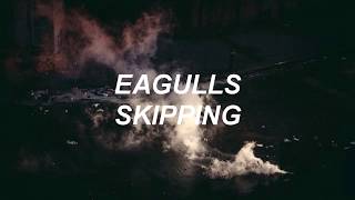 Eagulls - Skipping (Sub. Español)