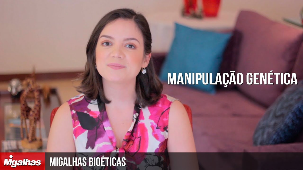 Migalhas Bioéticas - Manipulação Genética