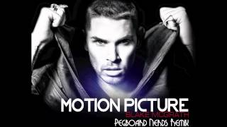 Blake McGrath- Motion Picture (Pegboard Nerds Remix)