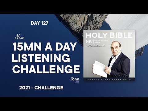 15 Minute A Day Listening Challenge (Part I) - Day 127 | NIVUK Audio Bible