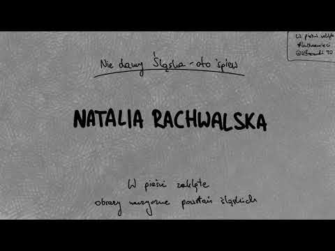 Kamil Barański - Nie damy Śląska oto śpiew (Natalia Rachwalska) #wpiesnizaklete #kulturawsieci