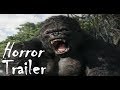 King Kong 2005 Horror Trailer