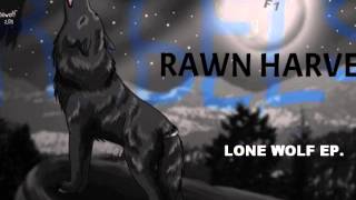 Rawn Harvee - Lone Wolf Ep.