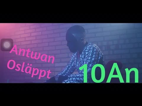 Antwan 10an Osläppt