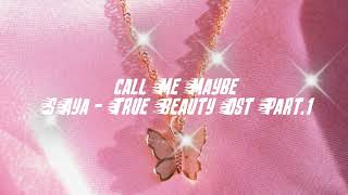 Download lagu Call Me Maybe - SAya (사야) | True Beauty 여신강림 OST Part 1 || Aesthetic Lyrics mp3