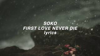 「SoKo」First Love Never Die lyrics (HD)
