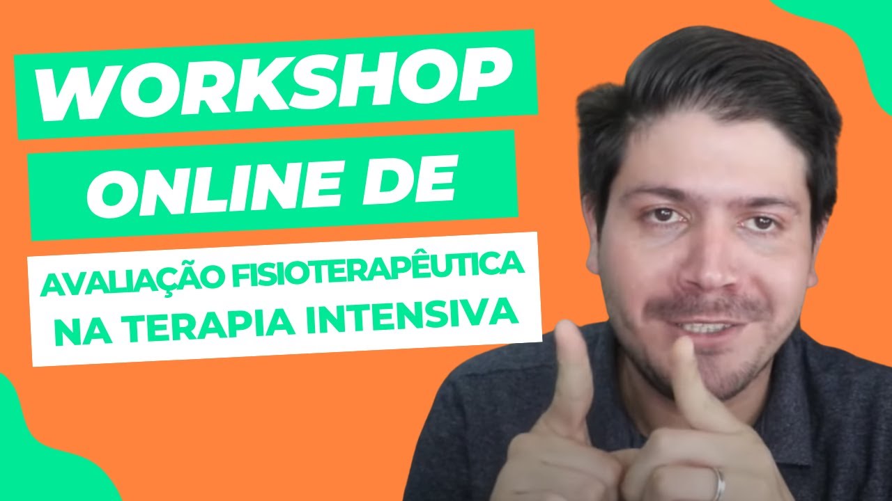 Workshop Online de Avaliação Fisioterapêutica na Terapia Intensiva