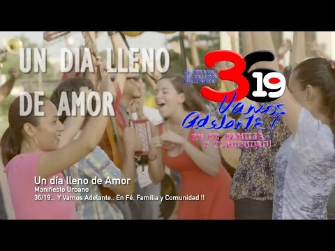 Un día lleno de Amor Canción 19 de Julio 2015 - Video Celebración 36 aniversario 36/19 Nicaragua