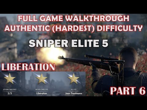 SNIPER ELITE 5 - LIBERATION MISSION 6 AUTHENTIC (HARDEST) DIFFICULTY - PART 6 GAMEPLAY WALKTHROUGH