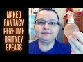 New Britney Spears Naked Fantasy Perfume Review