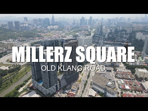 PROPERTY REVIEW #276 | MILLERZ SQUARE, OLD KLANG ROAD