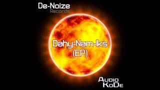 Audio KoDe - Dahy Nam Iks EP - De-Noize Records