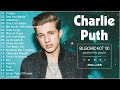 Charlie Puth Song 2023 Charlie Puth Playlist Top Songs Charlie Puth