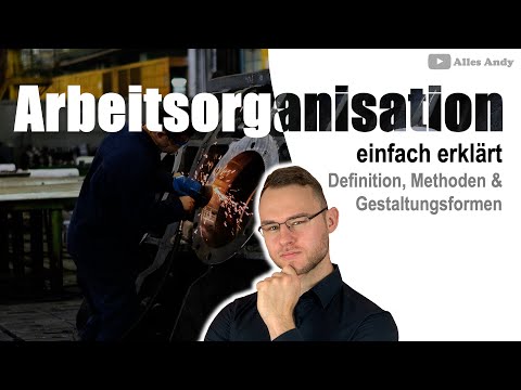 Arbeitsorganisation einfach erklärt