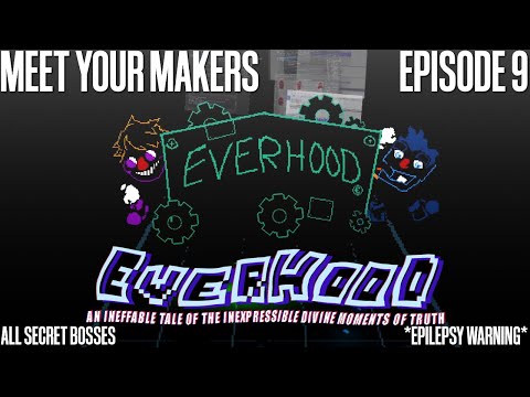 Meet Your Makers - Everhood - Episode 9 Finale (All Secret Bosses & Endings) [Let's Play]