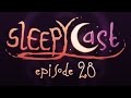 SleepyCast 28 - [Major Malfunctions] 