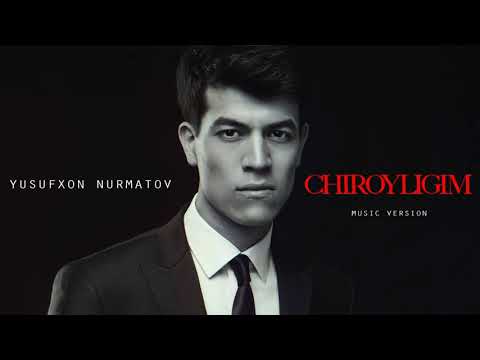 Yusufxon Nurmatov - Chiroyligim