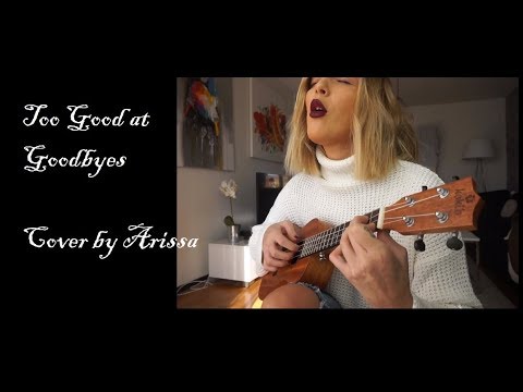 Too Good at Goodbyes Ukulele Cover