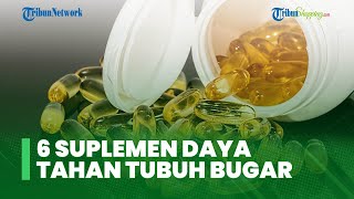 6 Rekomendasi Suplemen Daya Tahan Tubuh agar Tetap Sehat dan Bugar Sepanjang Hari