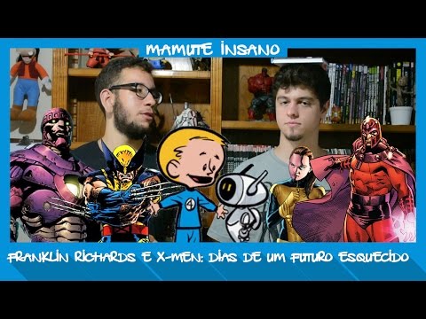 Mamute no Escritório - Franklin Richards: Filho de um gênio e X-Men: Dias de um futuro esquecido