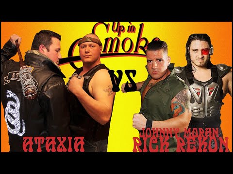 Up In Smoke: Ataxia vs Johnny Moran and Rick Recon