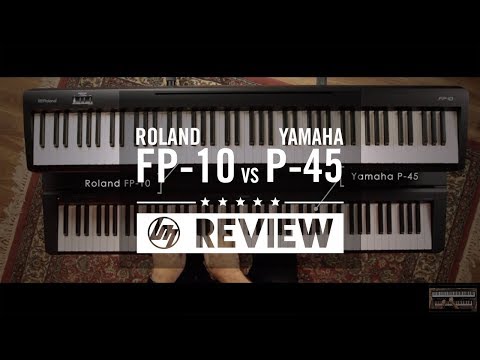 Roland FP-10 vs Yamaha P-45 | Better Music