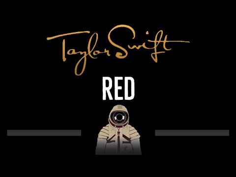 Taylor Swift • Red (CC) 🎤 [Karaoke] [Instrumental Lyrics]